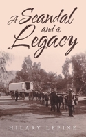 A Scandal and a Legacy 1982289937 Book Cover