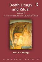 Death Liturgy and Ritual: Volume II: A Commentary on Liturgical Texts 0754639002 Book Cover