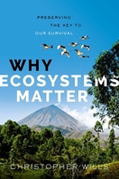 Why Ecosystems Matter: Preserving the Key to Our Survival 0192887572 Book Cover