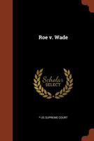 Roe V. Wade 1015416136 Book Cover