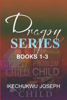 Dragon Series: Books 1-3 1797846671 Book Cover