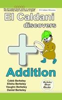 El Caldani Discovers Addition (Berkeley Boys Books - El Caldani Missions) 1778500447 Book Cover