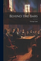 Behind the Bars 1022497847 Book Cover