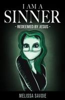 I Am A Sinner: Redeemed by Jesus B0CL123RX8 Book Cover