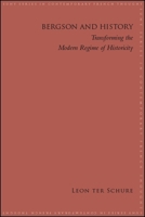 Bergson and History: Transforming the Modern Regime of Historicity 1438476248 Book Cover