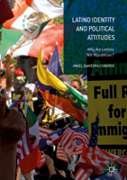 Latino Identity and Political Attitudes: Why Are Latinos Not Republican? 3319339680 Book Cover