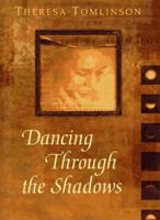Dancing Through the Shadows 0789424592 Book Cover