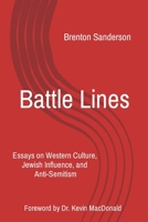 Battle Lines: Essays on Western Culture, Jewish Influence, and Anti-Semitism 0646822977 Book Cover