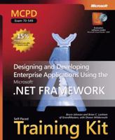 MCPD Self-Paced Training Kit (Exam 70-549): Designing and Developing Enterprise Applications Using the Microsoft  .NET Framework (Certification Series) 0735623384 Book Cover