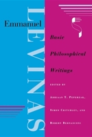 Emmanuel Levinas: Basic Philosophical Writings 0253210798 Book Cover