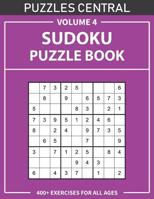 Sudoku Puzzle Book: 400+ Exercises For All Ages: Volume 4 1075979307 Book Cover