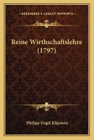 Reine Wirthschaftslehre (1797) 1148483888 Book Cover