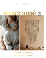 Macrame 2: Accessories, Homewares & More – How to Take Your Knotting to the Next Level 1787134105 Book Cover