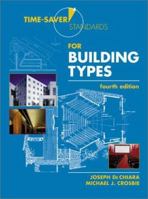 Time-Saver Standards for Building Types (Time-Saver Standards) 0070162794 Book Cover