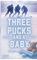 Three Pucks and a Baby - Vier Herzen im Powerplay (Why Choose / Reverse-Harem-Romance) (German Edition) 3864958237 Book Cover