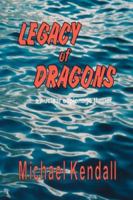 Legacy of Dragons: A Nuclear Espionage Thriller 1425107753 Book Cover