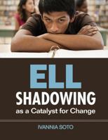 Ell Shadowing as a Catalyst for Change 1412992060 Book Cover