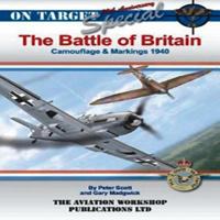 Battle of Britain: Camouflage & Markings 1940 1904643361 Book Cover