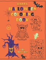 Happy Halloween Coloring Book for Toddlers: Fun Images to Color in for Kids Aged 2-4 years B08HGRZJRP Book Cover