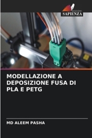 Modellazione a Deposizione Fusa Di Pla E Petg (Italian Edition) 6630287142 Book Cover