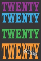 Twenty Twenty: Colorful Typography 2020 Weekly Monthly Planner 12 Month Diary Calendar Date Book, Appointment Schedule, Handy Purse or Pocket Organizer 1676382747 Book Cover