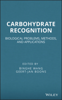 Carbohydrate Recognition: Biological Problems, Methods, and Applications 0470592079 Book Cover