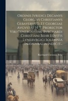 Ordinis Ivridici Decanvs Georgivs Christianvs Gebavervs D. Et Georgiae Avgvstae H. T. Prorector Viri Generosissimi Bvrchardi Christiani Behr Eqvitis ... Inavgvralia Indicit... 1021845957 Book Cover