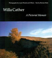 Willa Cather: A Pictorial Memoir 0803208286 Book Cover
