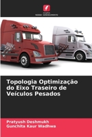Topologia Optimização do Eixo Traseiro de Veículos Pesados 6205751593 Book Cover