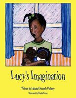 Lucy's Imagination 1449045308 Book Cover