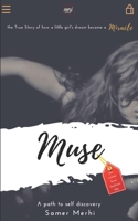 Muse: the True story of how a little girl's dream became a Miracle B09P4N2K77 Book Cover