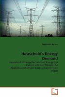 Household's Energy Demand: Household's Energy Demand and Energy Use Pattern in Urban Ethiopia: An Application of Almost Ideal Demand System 3639355806 Book Cover