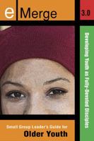 E-merge 3.0 Small Group Leader's Guide for Older Youth: Developing Fully Devoted Disciples 0687643392 Book Cover