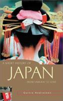 A Short History of Japan: From Samurai to Sony (A Short History of Asia series) 1865085162 Book Cover