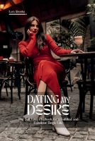 DATING MY DESIRE: The Self Love Playbook for a Fulfilled and Fabulous Single Life (Aug 2025 Edition) B0FLVN88KG Book Cover
