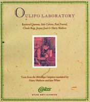 Oulipo Laboratory: Texts from the Bibliotheque Oulipienne (Anti-Classics of Dada.) 0947757899 Book Cover