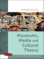 Museums, Media and Cultural Theory (Issues in Cultural & Media Studies) 0335214193 Book Cover