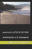 Poemario latidos de mar: Sentimientos a la intemperie 1521898898 Book Cover