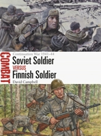 Soviet Soldier vs Finnish Soldier: The Continuation War 1941–44 1472838300 Book Cover