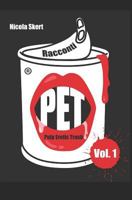 Racconti PET (Pulp Erotic Trash): volume 1 1549852329 Book Cover