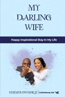 My Darling Wife: Happy Inspirational Stay In My Life B08PJKDLQX Book Cover