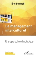 Le management interculturel: Une approche ethnologique (Vivre l'Entreprise) (French Edition) 2343099324 Book Cover
