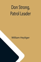 Don Strong, Patrol Leader 1515399524 Book Cover