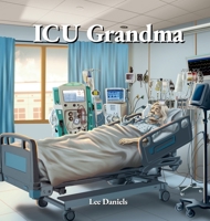 ICU Grandma B0H1G8ZVJ4 Book Cover