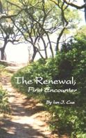 The Renewal, First Encounter 0974198900 Book Cover