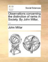 Observations Concerning the Distinction of Ranks in Society 1019091754 Book Cover