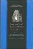 Essays on Church, State, and Politics (Natural Law and Enlightenment Classics) 0865974993 Book Cover