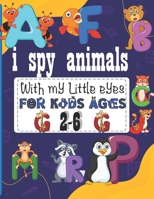 i spy animals: with my little eyes for kids ages 2-6 B092CG3LD7 Book Cover