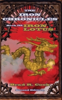 Iron Lotus Book III of The Iron Chronicles B0B5BQPLS9 Book Cover