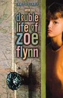 The Double Life of Zoe Flynn 0689856040 Book Cover